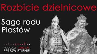 Rozbicie dzielnicowe Saga rodu Piastów Zaprasza Łukasz Starowieyski [upl. by Stichter14]