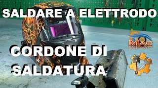 Come eseguire correttamente un cordone di saldatura  Guida per saldare ad elettrodo 1 [upl. by Cristiona]