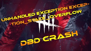 Dead By Daylight Crash Error Loading Game  Unhandled exception ExceptionStackOverflow [upl. by Sihtnyc935]