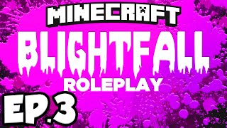 Blightfall Minecraft Modded Adventure Ep3  VENTURING OUT Modded Roleplay [upl. by Chee]