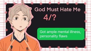 God Must Hate Me  Haikyuu text lyric prank  Musical series 4 Sugawara Angst [upl. by Alletnahs]