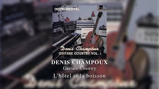 Denis Champoux  Lhôtel et la boisson instrumental  1986 [upl. by Base]