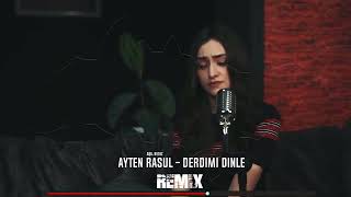 AYTEN RASUL  DERDİMİ DİNLE  remix Aqil Beatz [upl. by Ecyt716]