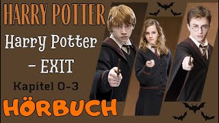 【Hörbuch】Harry Potter  EXIT  Kapitel 03【Hörspiel】 [upl. by Pearlstein]