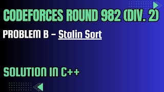 Codeforces Round 982 Problem B Stalin Sort Full Solution In C [upl. by Tegdirb]