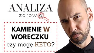 Analiza Zdrowia Kamienie w woreczku Czy mogę KETO [upl. by Sina]