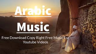 Royalty Free Arabic Music Royalty Free Background Music Arabic Background Music No Copyright [upl. by Niwled623]