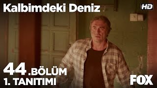 Kalbimdeki Deniz 44 Bölüm 1 Tanıtımı [upl. by Novaat]