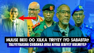 Xog Muuse Biixi oo Xilkii Tiriyey iyo Taliye Nuux Taani ka dayriyey Gusha Taliye Dabagale Hanjebay [upl. by Goda]