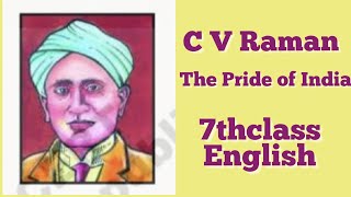 C V Raman The Pride of India  Detailed explanation in Telugu  7thclassEnglishEnglishvideolessons [upl. by Ahsiemat]