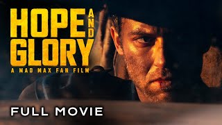 HOPE AND GLORY  A Mad Max Fan Film 2024 Full Movie [upl. by Yelraf]