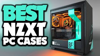 Best NZXT PC Cases in 2022 Buying Guide By Gaming Experts [upl. by Onimod]