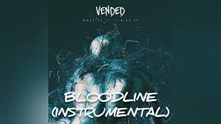 Vended  Bloodline instrumental [upl. by Hach]