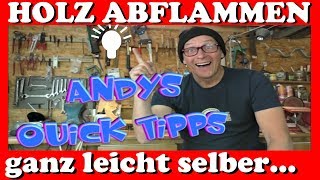 Abflammen von Holz ganz leicht selber machen [upl. by Hayward]