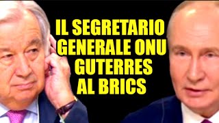 IL SEGRETARIO GENERALE ONU ANTONIO GUTERRES AL VERTICE BRICS CON PUTIN [upl. by Ajin]