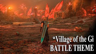 Final Fantasy VII Rebirth OST  Battle Theme Village of the Gi [upl. by Glennie]