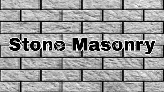 STONE MASONRY  Ashlar Masonry  Rubble Masonry [upl. by Myna239]