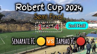 Senapati FC 🆚 Taphao FC  1  4  Semi Final  2nd Half  Robert Cup 2024 [upl. by Aseena991]