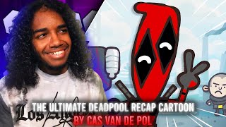 THIS IS ACCURATE  The Ultimate Deadpool Recap Cartoon Reaction  Cas Van De Pol [upl. by Oigolue]