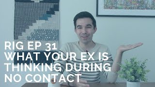 What Your Ex Is Thinking During No Contact RIG 31 with Clay Andrews [upl. by Erlene]