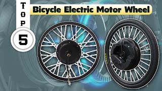 TOP 5 Bicycle Electric Motor Wheel 2024  aliexpress [upl. by Hannover88]