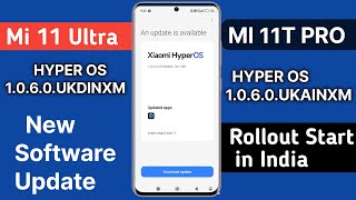 Xiaomi 11T Pro amp Mi 11 Ultra New Hyper Os 1060 New Update Release in India  Whats New [upl. by Lyall465]