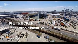 Die Trucker 2  ZDF Reportage 2016 HD  Knochenjob hinterm Steuer [upl. by Oirad947]