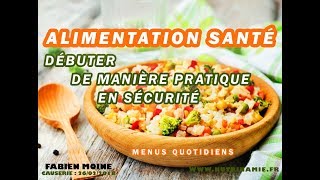 ALIMENTATION SANTÉ  MENUS QUOTIDIENS pour débuter de manière pratique en sécurité [upl. by Viviane]