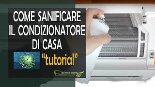 Come sanificare correttamente il condizionatore split di casa [upl. by Fischer]