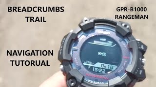 GPRB1000 RANGEMANTUTORIAL NAVIGATION BREADCRUMBS TRAIL [upl. by Bradford]