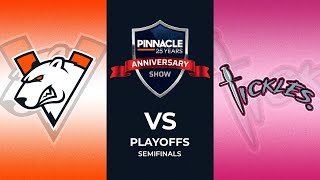 TICKLES vs VIRTUS PRO  SEMIFINALS PLAYOFFS  Pinnacle 25 Year Show Dota 2 Highlights [upl. by Ahseekan]