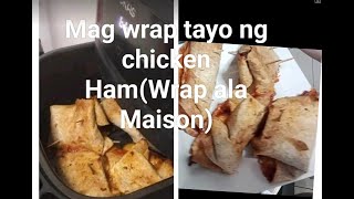 Mag wrap tayo ng chicken hamwrap ala Maisonsatisfying yum food airfryer crispy [upl. by Semele]