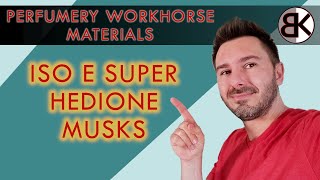 Perfumery Workhorse Materials  Iso E Super Hedione Musks [upl. by Wengert]