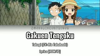 Karakai Jouzu no Takagisan S3 ED 4  「Gakuen Tengoku」 Takagi CV Rie Takahashi  Lyrics ROMID [upl. by Alisha]