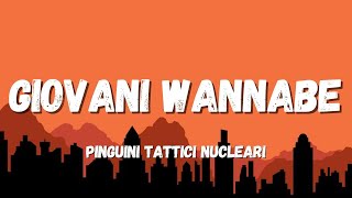 Pinguini Tattici Nucleari  Giovani Wannabe TestoLyrics [upl. by Yleve959]