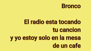 El Radio Esta Tocando Tu Cancion Leo Dan y Bronco En Vivo Karaoke [upl. by Eirok316]