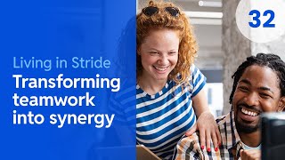 Living in Stride Ep 32 Transforming Teamwork into Synergy [upl. by Eelibuj485]