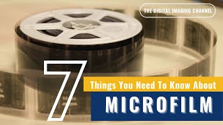 7 Things You Need To Know About Microfilm [upl. by Kaliski]