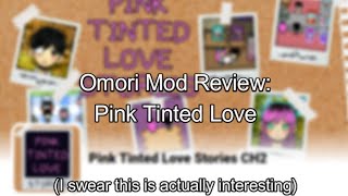 Wait This is Actually Good  Omori Mod Review Pink Tinted Love [upl. by Aerised]