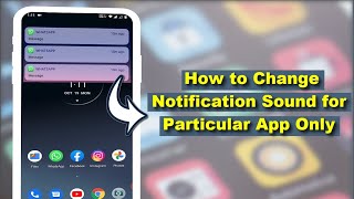 How to Set Different Notification Sounds for Different Apps on Android [upl. by Kilmarx546]