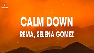 Rema Selena Gomez  Calm Down Lyrics [upl. by Poole]