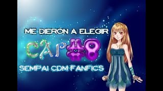 ME DIERON A ELEGIR CAPITULO 8  SUCRETTE X TODOS [upl. by Brittany595]