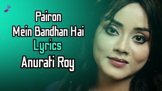 Pairon Mein Bandhan Hai Female Version Lyrics  Anurati Roy  Mohabbatein  90s Hit Hindi Songs [upl. by Dry]