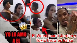 🔥quotMami Jordan y Toxic CrowquotVideo Filtrado Majando💦 Es falso¡¡¡ [upl. by Tnarud233]