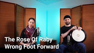 The Rose Of Raby amp Wrong Foot Forward  Beris Folk Music [upl. by Teufert]