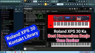 Roland XPS 30 Ka Best Harmonium Banjo Tone Review  Kontakt Library  Harmonium Banjo Tone Review 😂 [upl. by Attenreb883]