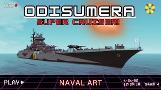 ODISUMERA SUPER CRUISER  Naval Art [upl. by Masao]