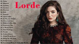 Lorde Greatest Hits Full Album Playlist  The Very Best of Lorde [upl. by Iras]