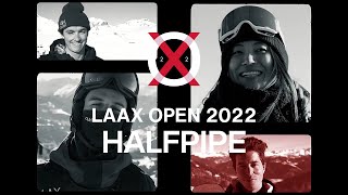 Halfpipe Highlights  LAAXOPEN 2022 [upl. by Seppala161]