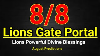 Predictions 88 Lions Gate Portal  2024 Lions Gate Portal Predictions  August Predictions [upl. by Trilly]